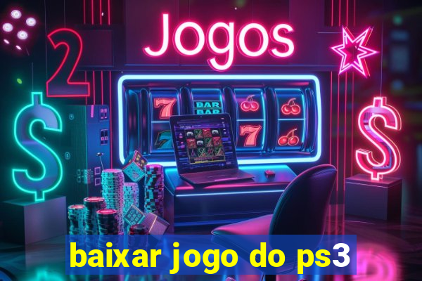 baixar jogo do ps3